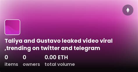 taliya & gustavo leaked|Telegram: Contact @taliyaandgustavochat